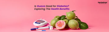 Is Guava Good for Diabetes Exploring The Health Benefits