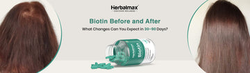Biotin Before and After: What Changes Can You Expect in 30–90 Days?