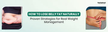 How To Lose Belly Fat Naturally: Proven Strategies for Real Weight Management
