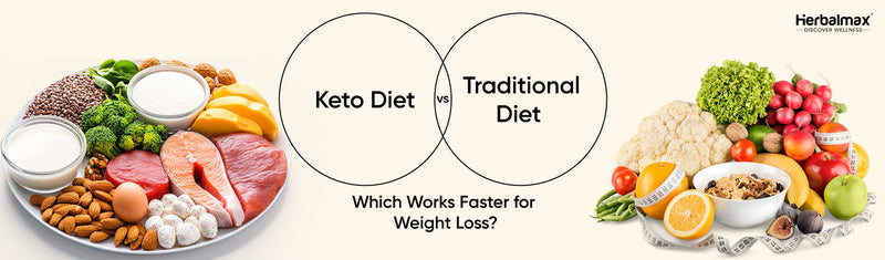 Keto Diet vs Traditional Diet: Which Works Faster for Weight Loss?